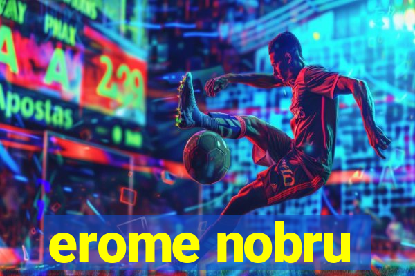 erome nobru